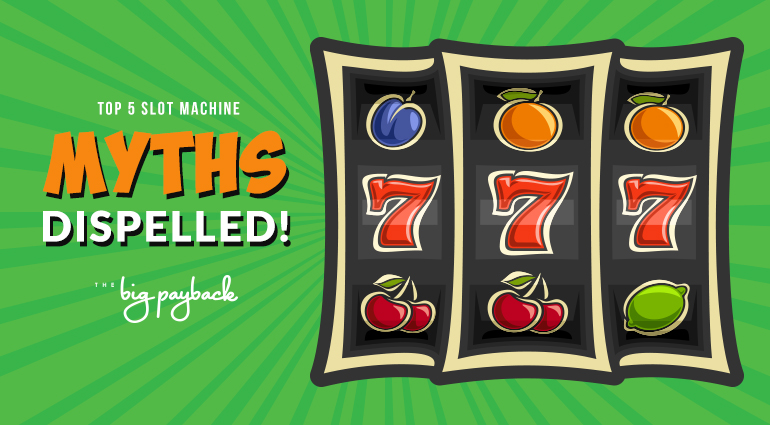 Slot machine facts and myths